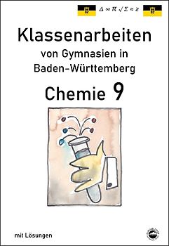 Chemie 9 Klassenarbeiten von Gymnasien in Baden-Württemberg mit Lösungen