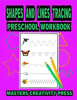 Shapes and Lines Tracing Preschool Workbook: Tracing Book for Kids Ages 3-5 | Gift for Toddlers Boys & Girls | Kindergarten Learning | Children’s Activity Book