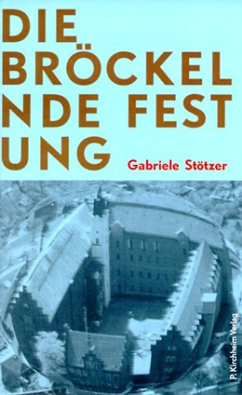 Die bröckelnde Festung