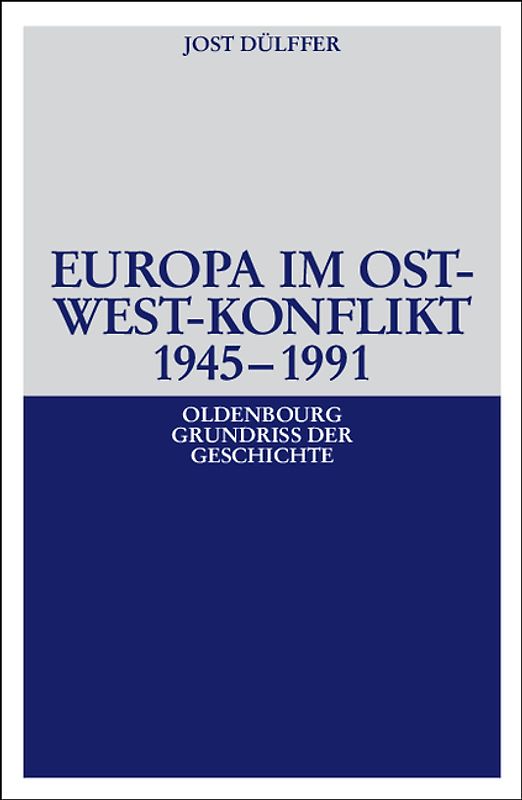 Europa im Ost-West-Konflikt 1945-1991