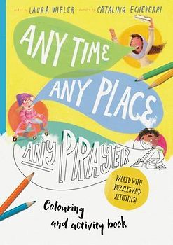 Any Time, Any Place, Any Prayer Coloring and Activity Book