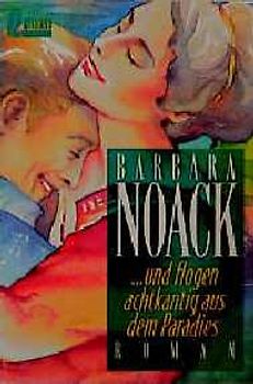 ... und flogen achtkantig aus dem Paradies