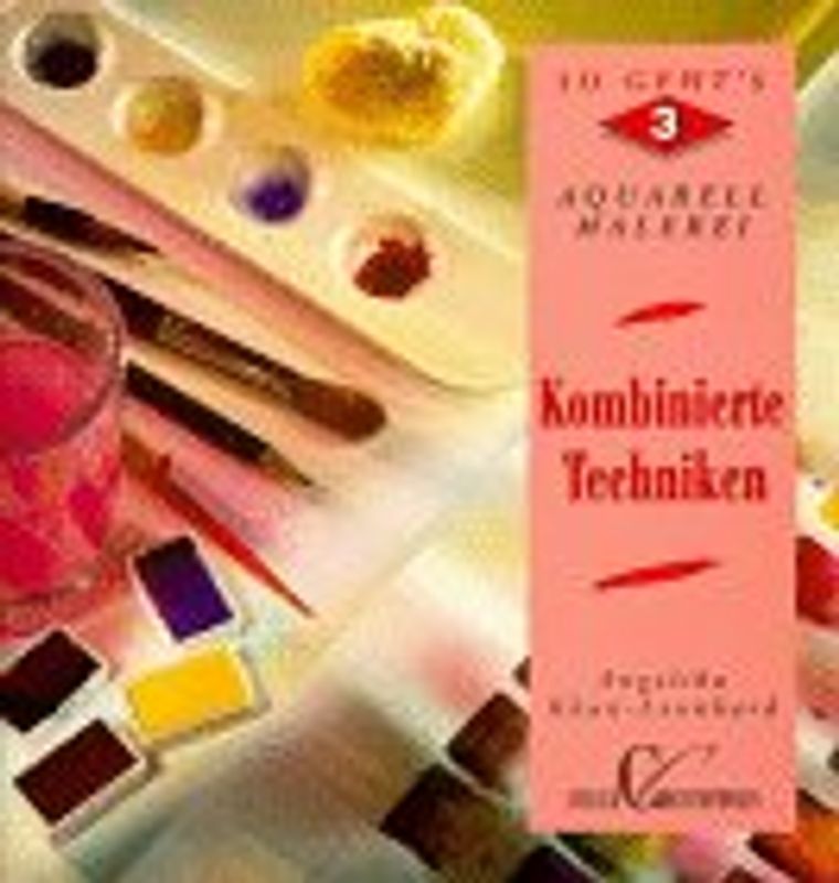 Aquarellmalerei - so geht's. Kombinierte Techniken