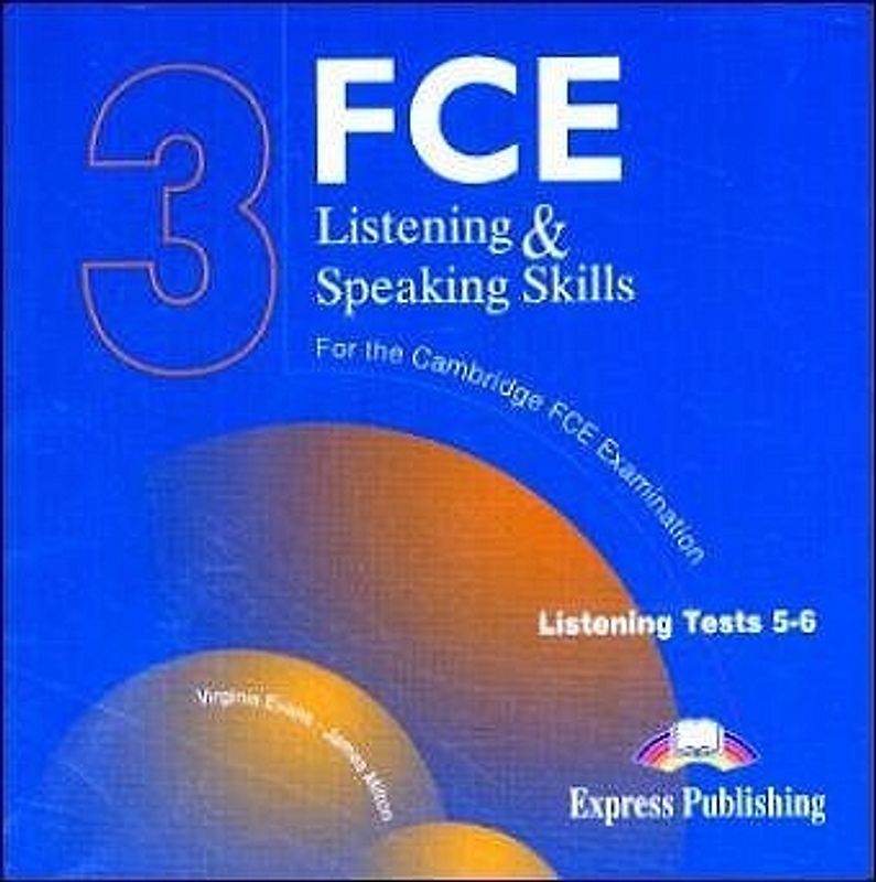 FCE Listening & Speaking Skills 3. 2 Audio-CDs Tests 5-6