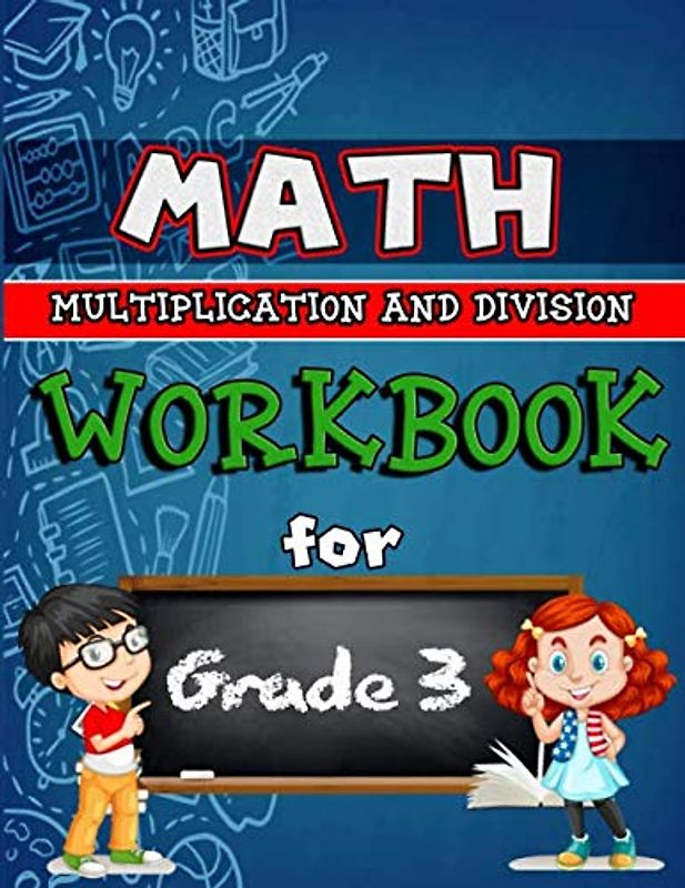 Math Workbook for Grade 3 – Multiplication and Division: Grade 3 Activity Book, Multiplication and Division Workbooks for 3rd Grade, 3rd Grade Worksheets