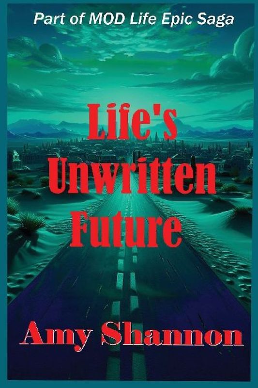 Life's Unwritten Future
