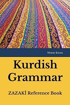 Kurdish Grammar: ZAZAKÎ Reference Book