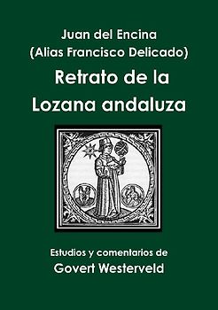 Juan del Encina (alias Francisco Delicado) Retrato de la Lozana andaluza