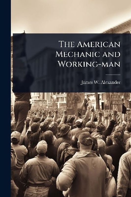 The American Mechanic and Working-man