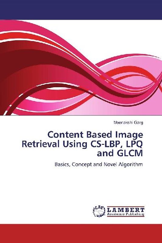 Content Based Image Retrieval Using CS-LBP, LPQ and GLCM