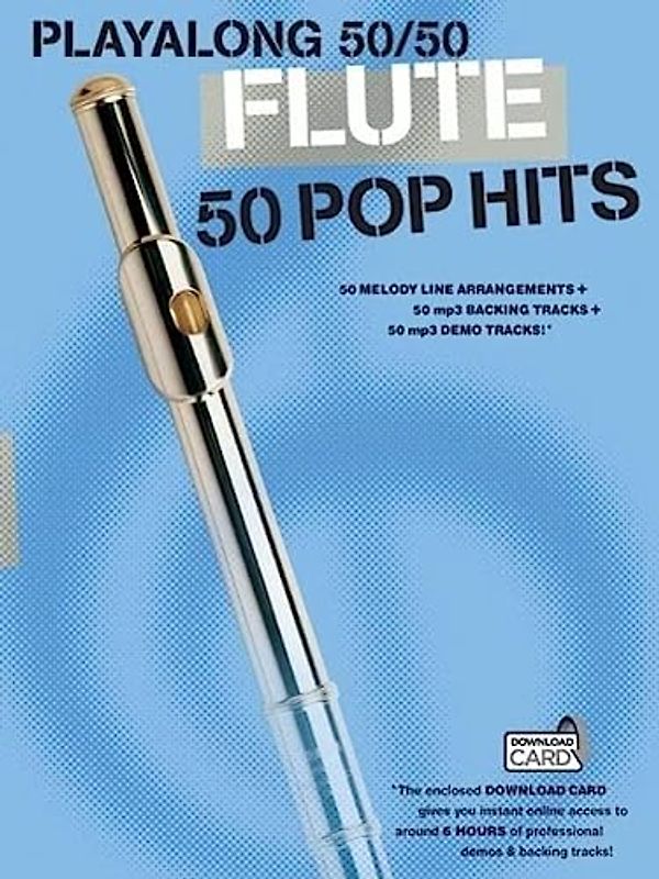 Playalong 50/50: Flute - 50 Pop Hits (Book & Download Card): Noten, E-Bundle, Download (Audio) für Flöte