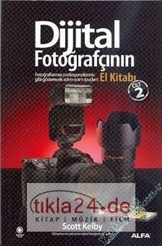 Dijital Fotografcinin El Kitabi - Cilt 2