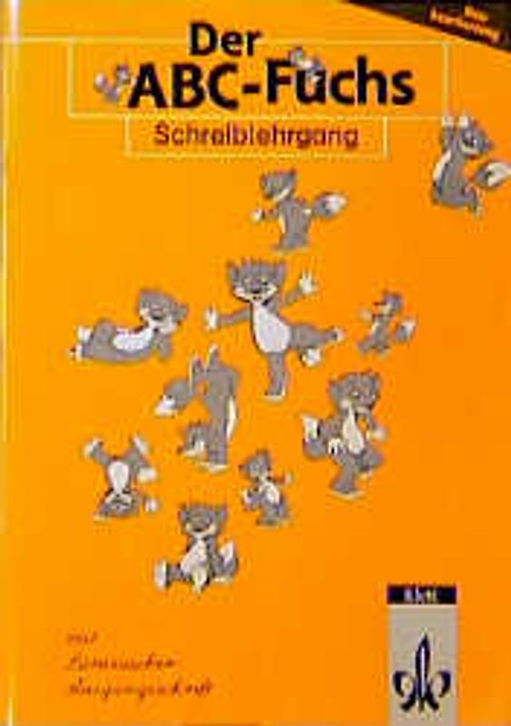 Der ABC-Fuchs - Neubearbeitung. Leselehrwerk auf analytisch-synthetischer Grundlage / Schreiblehrgang in Lateinischer Ausgangsschrift