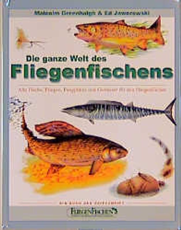 Die ganze Welt des Fliegenfischens