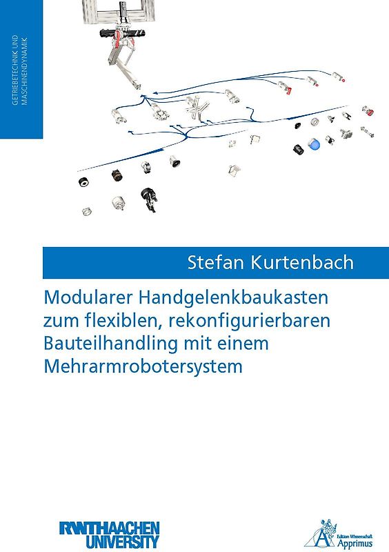 Modularer Handgelenkbaukasten zum flexiblen, rekonfigurierbaren Bauteilhandling mit einem Mehrarmrobotersystem
