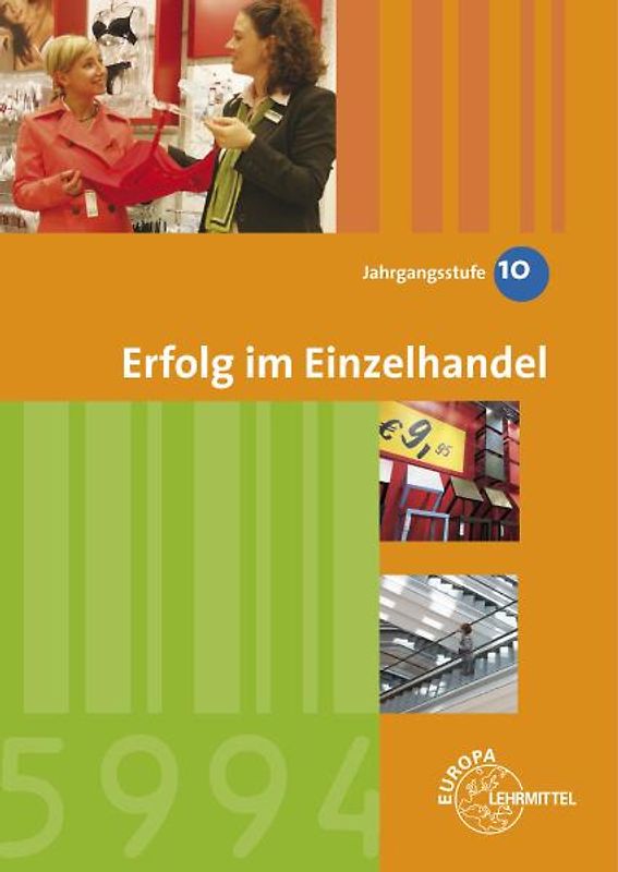 Erfolg im Einzelhandel Jahrgangsstufe 10 - Lernfelder 1-7. Lehrbuch