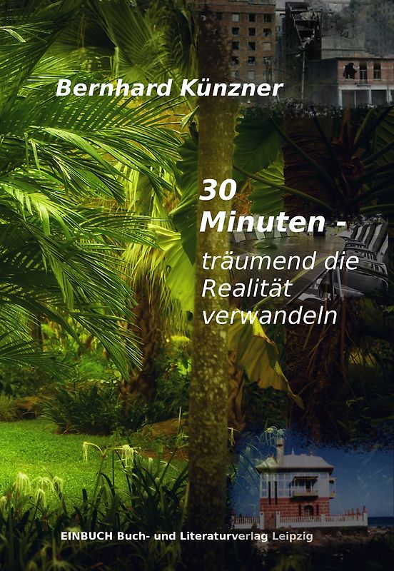 30 Minuten -träumend die Realität verwandeln