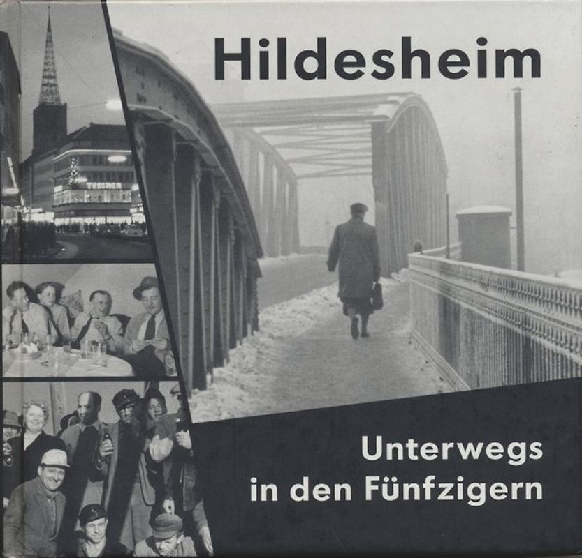 Hildesheim. Unterwegs in den Fünfzigern