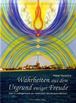 Wahrheiten aus dem Urgrund ewiger Freude