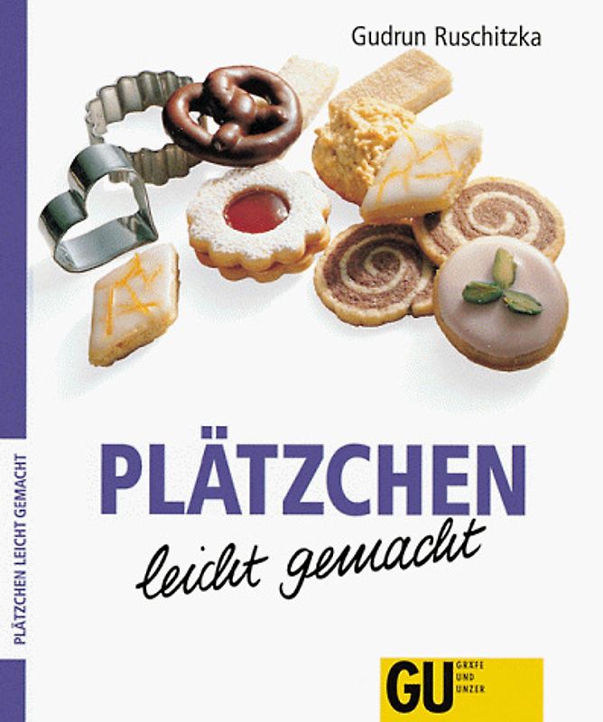 Plätzchen - leicht gemacht. Lust auf zartes Gebäck kennt keine Jahreszeit - feine süsse Köstlichkeiten, die garantiert gelingen
