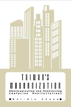 Taiwan's Modernization: Americanization and Modernizing Confucian Manifestations