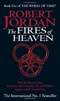 Book Five of The Wheel of Time: The Fires of Heaven - Robert Jordan