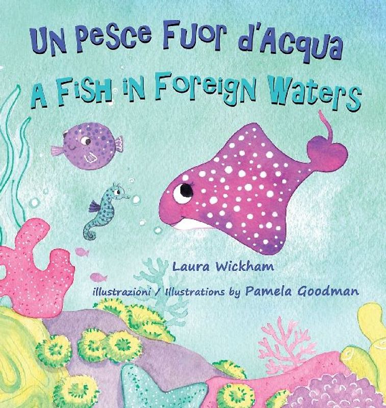 Un Pesce Fuor d'Acqua - A Fish in Foreign Waters