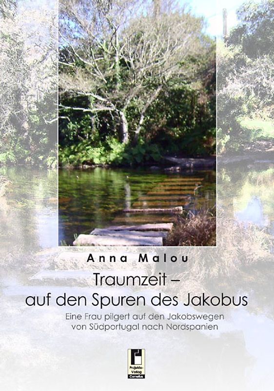 Traumzeit - auf den Spuren des Jakobus