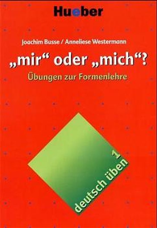 „mir“ oder „mich“?