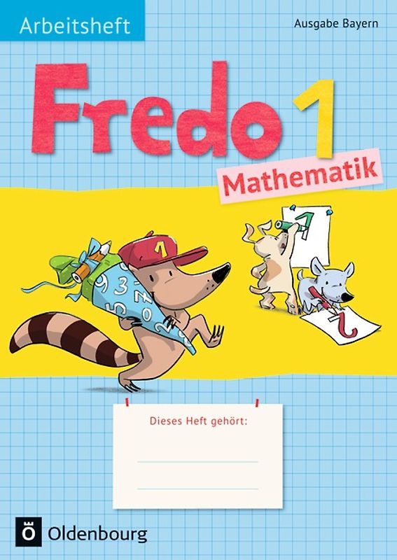 Fredo - Mathematik - Ausgabe B für Bayern - 1. Jahrgangsstufe