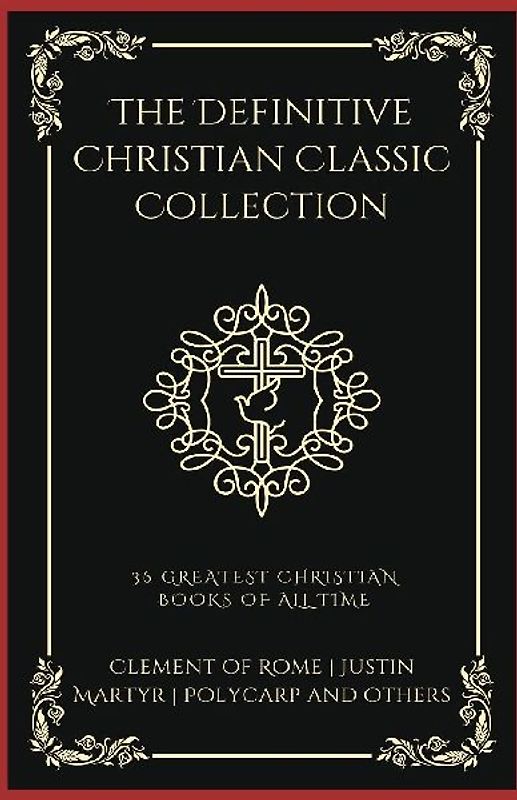 The Definitive Christian Classic Collection
