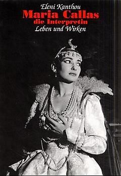 Maria Callas - die Interpretin