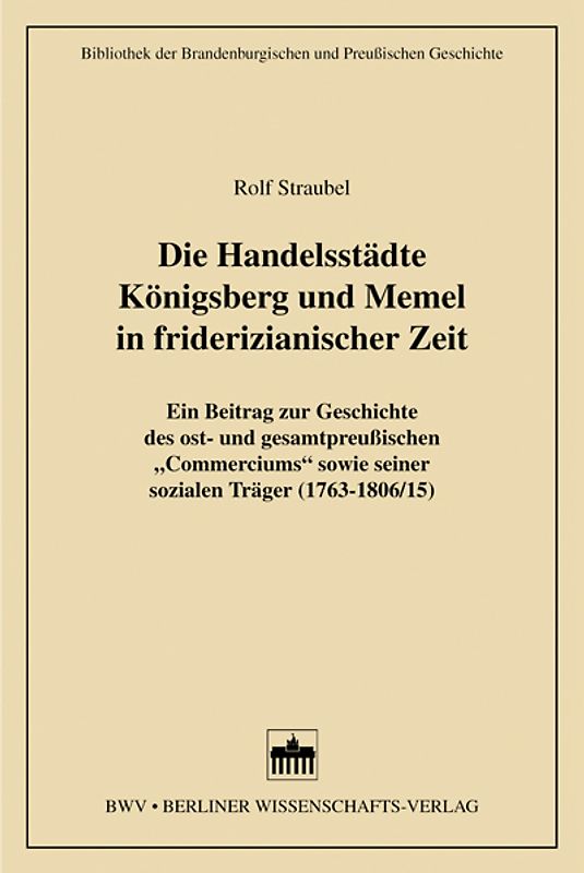 Die Handelsstädte Königsberg und Memel in friderizianischer Zeit