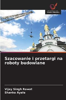 Szacowanie i przetargi na roboty budowlane