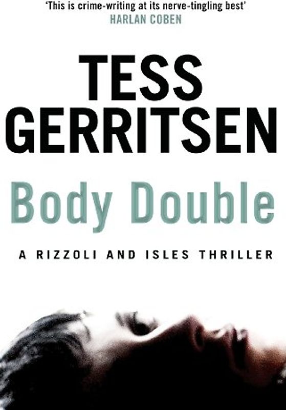 Body Double (Rizzoli & Isles 4) - Tess Gerritsen