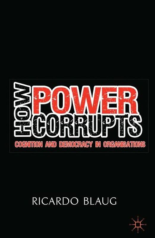 How Power Corrupts