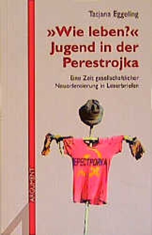 Wie leben? - Jugend in der Perestrojka