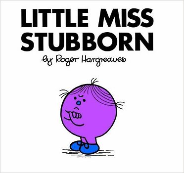 Little Miss Stubborn [Softcover]