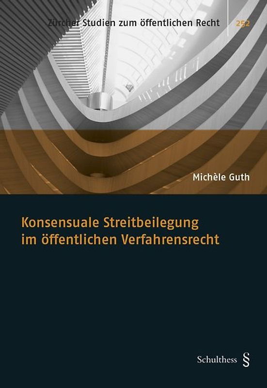 Konsensuale Streitbeilegung im öffentlichen Verfahrensrecht