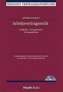 Arbeitsvertragsrecht. Individuelle Vertragsgestaltung für die Rechts- und Anwaltspraxis. Fachbuch, Vertragsmuster, Vertragssoftware