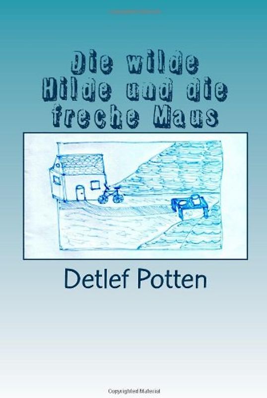 Die wilde Hilde und die freche Maus: Ein Vorlese- und Malbuch