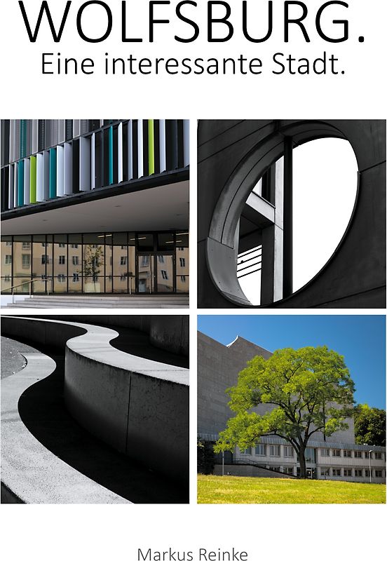 Wolfsburg. Eine interessante Stadt