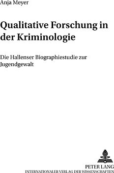 Qualitative Forschung in der Kriminologie