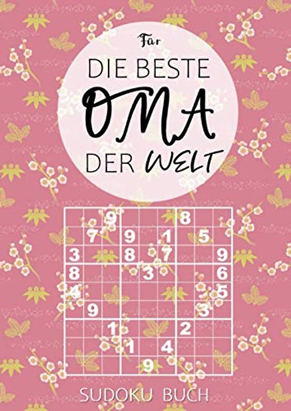 Sudoku Buch für die beste Oma der Welt: 200 Rätsel leicht bis schwer - Großdruck Rätselheft für Senioren - Gehirnjogging gegen Langeweile - kleines Geschenk für Großmutter