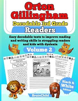 Orton Gillingham Decodable 3rd Grade Readers. Easy decodable texts to improve reading and writing skills in struggling readers and kids with dyslexia. Volume 2. Black & white Edition.