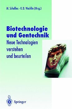 Biotechnologie und Gentechnik