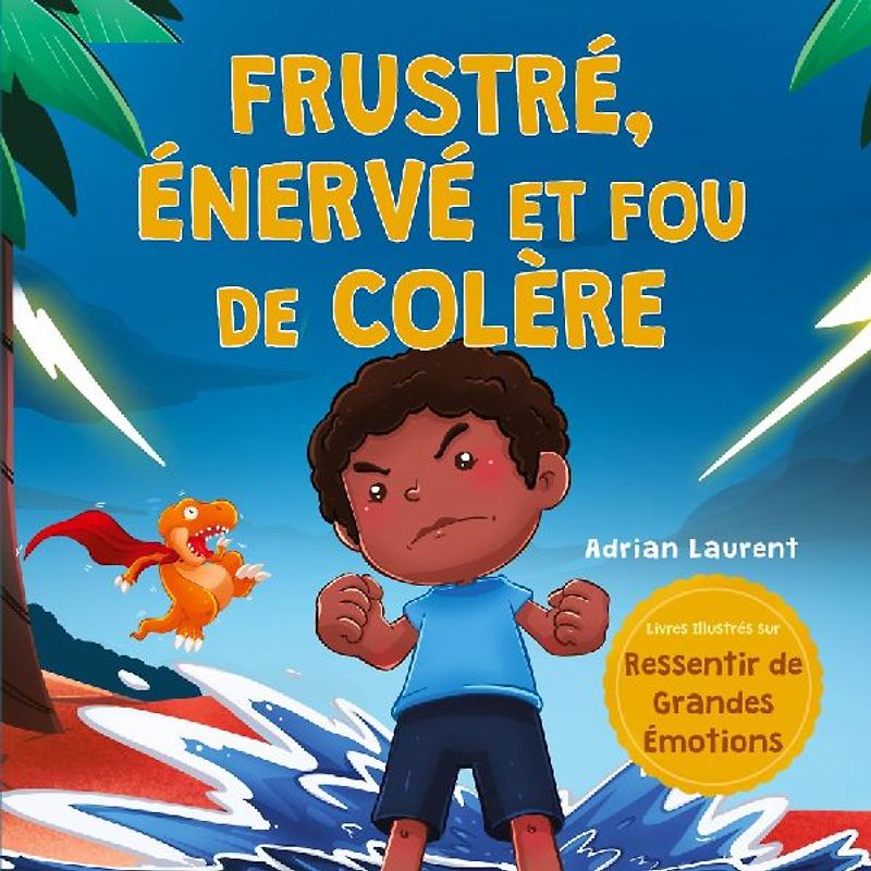 Frustré, énervé et fou de colère