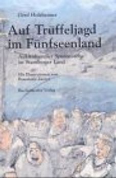 Auf Trüffeljagd im Fünfseenland