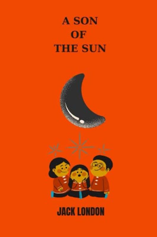 a son of the sun by Jack London