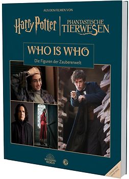 Aus den Filmen von Harry Potter und Phantastische Tierwesen: WHO IS WHO - Die Figuren der Zaubererwelt